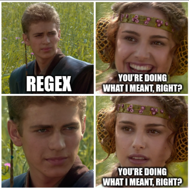 Regex is doing as you say, not as you mean meme